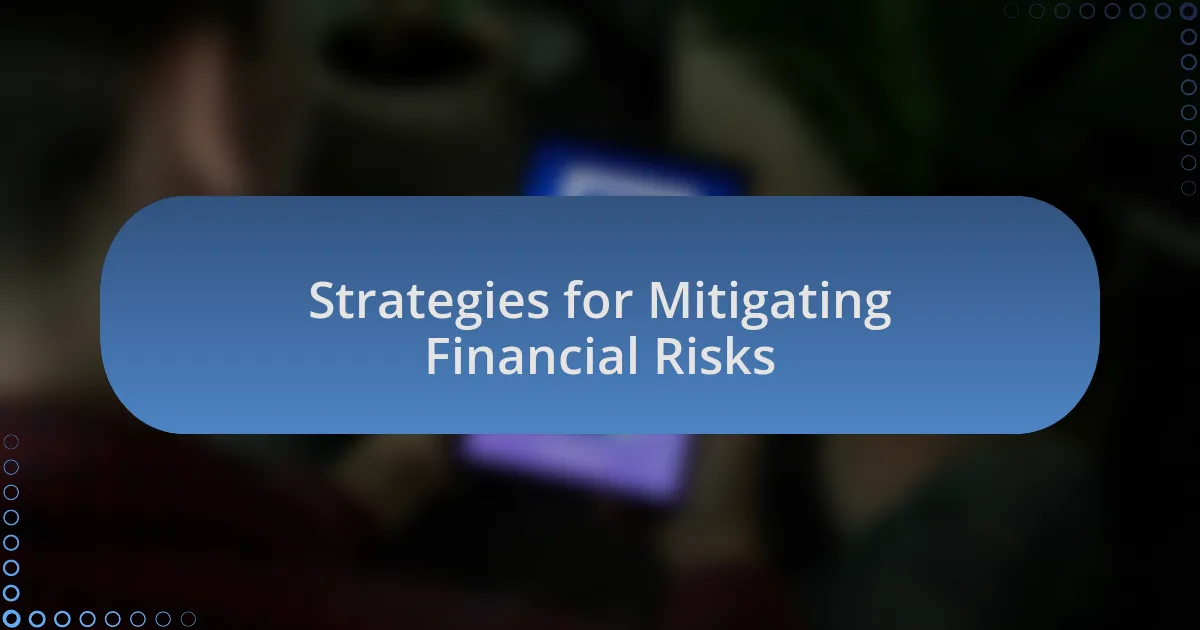 Strategies for Mitigating Financial Risks