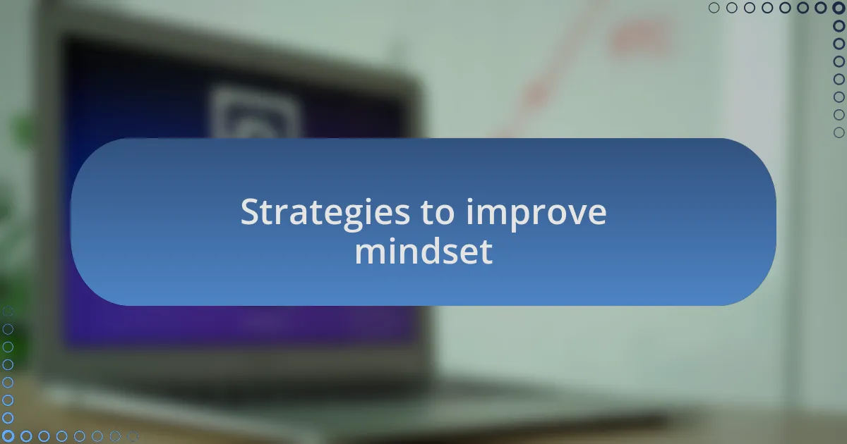 Strategies to improve mindset