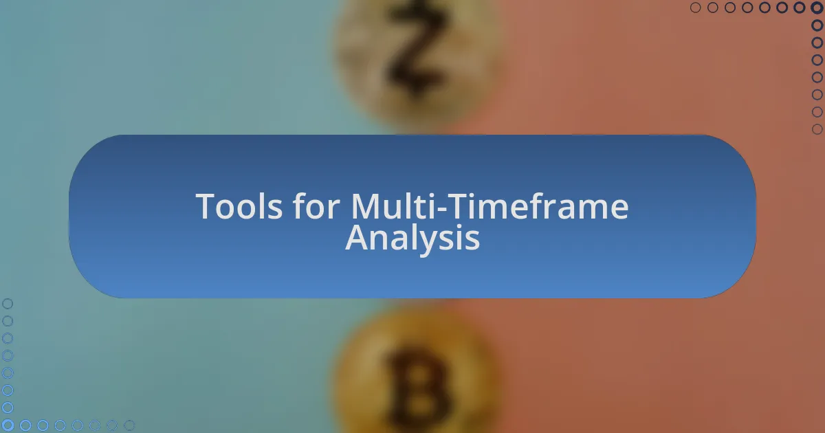 Tools for Multi-Timeframe Analysis