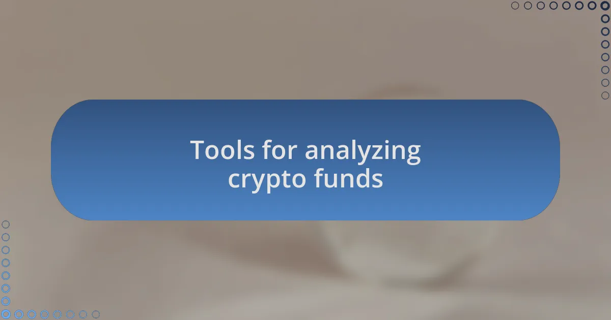 Tools for analyzing crypto funds