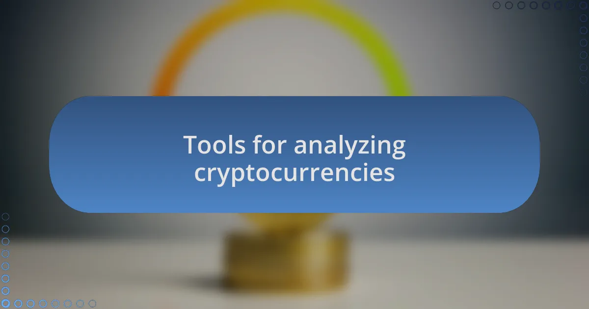 Tools for analyzing cryptocurrencies