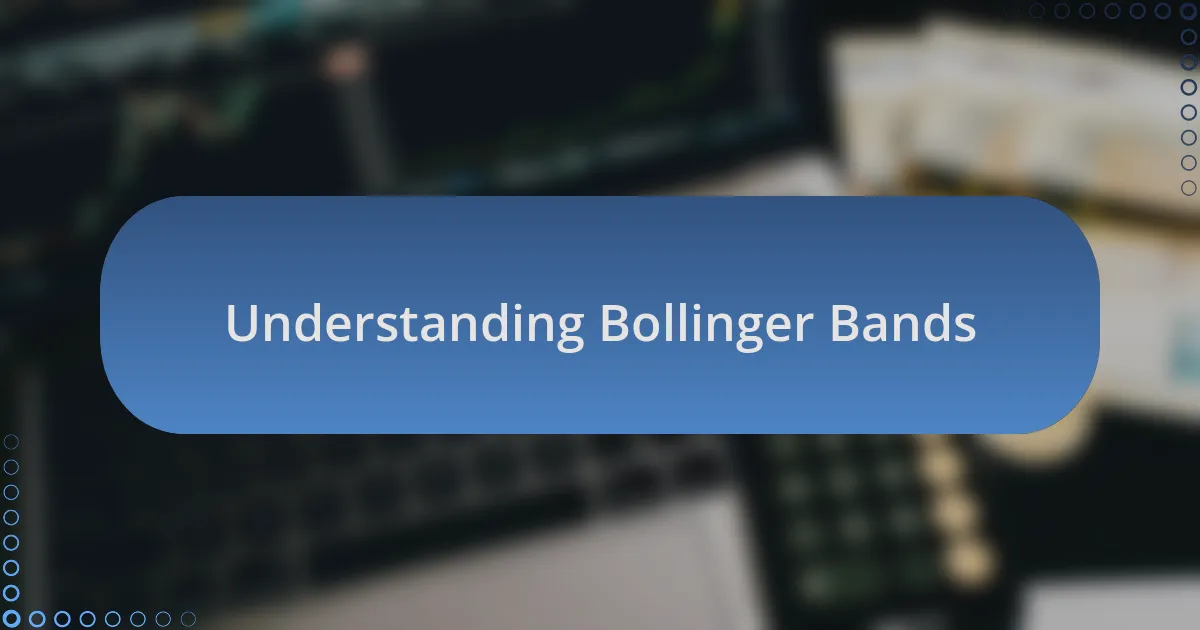 Understanding Bollinger Bands