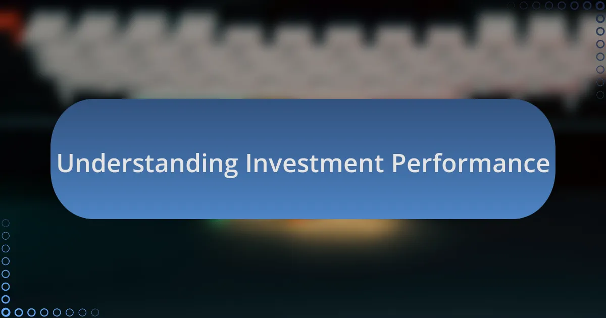 Understanding Investment Performance