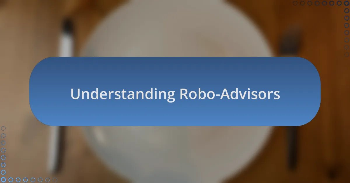 Understanding Robo-Advisors