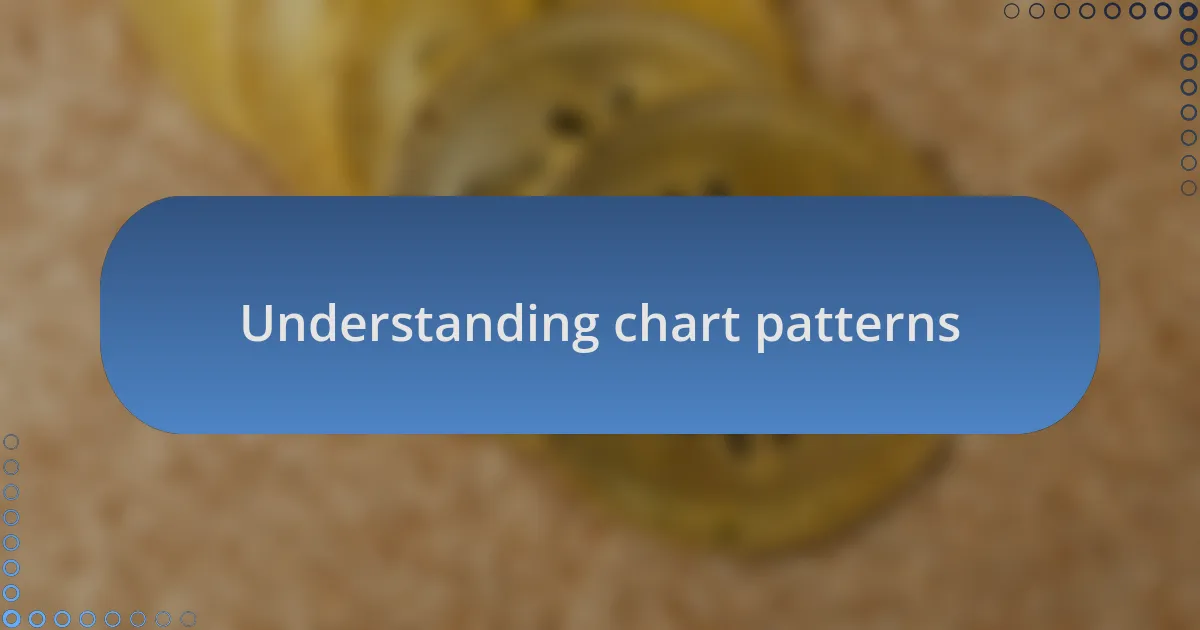 Understanding chart patterns