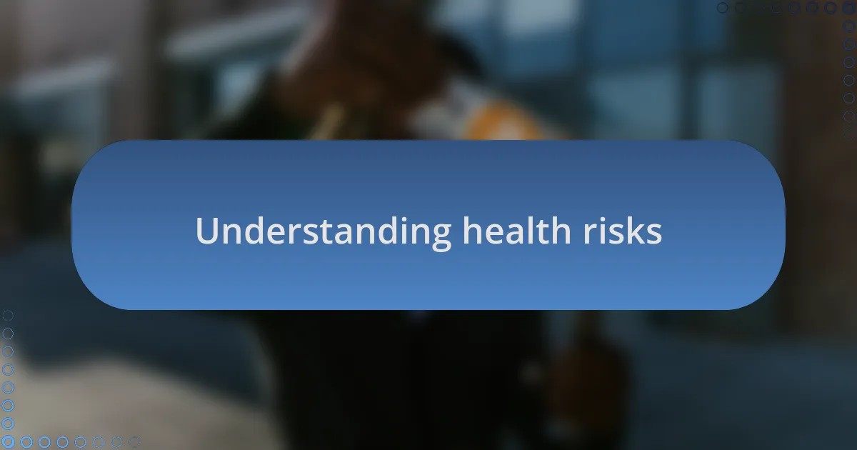 Understanding health risks