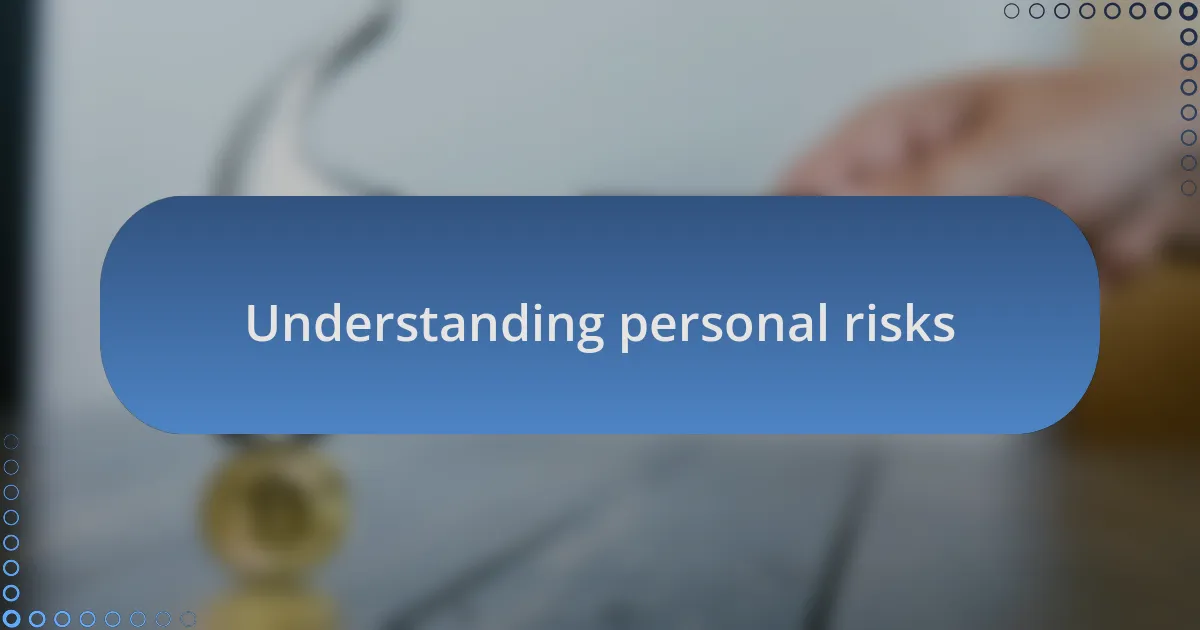 Understanding personal risks