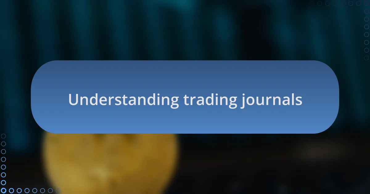 Understanding trading journals