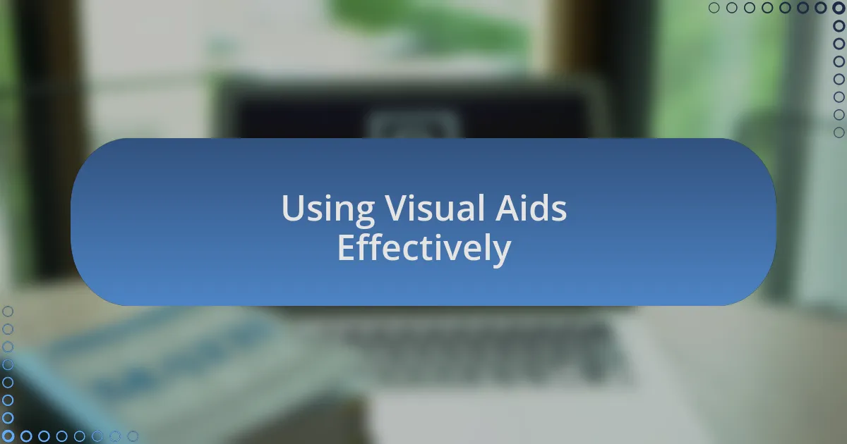 Using Visual Aids Effectively