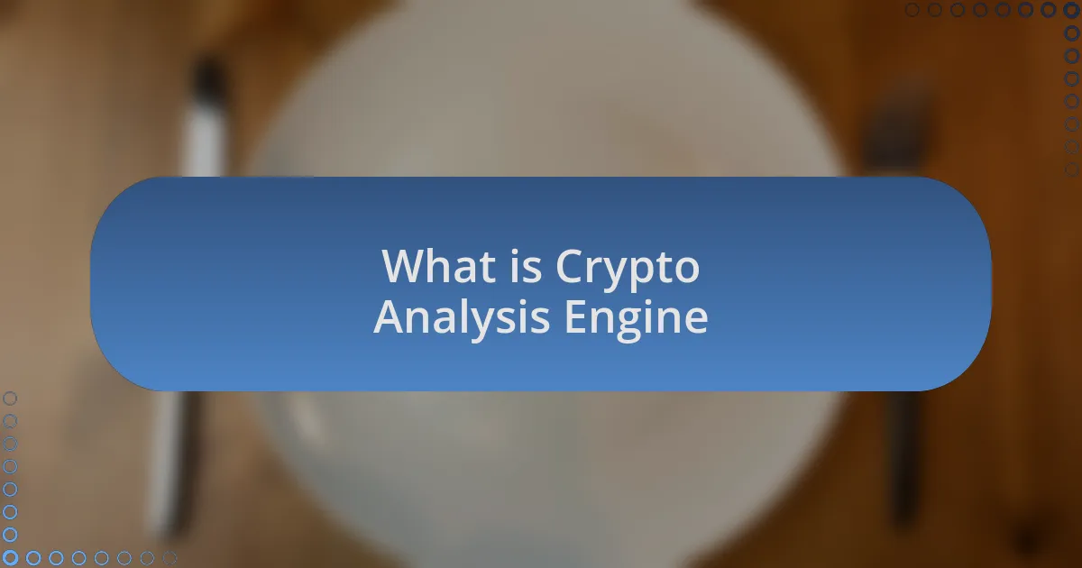 What is Crypto Analysis Engine
